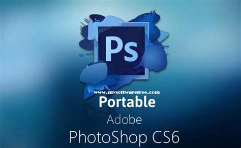 Adobe Photoshop CS6 13.1 Portable 